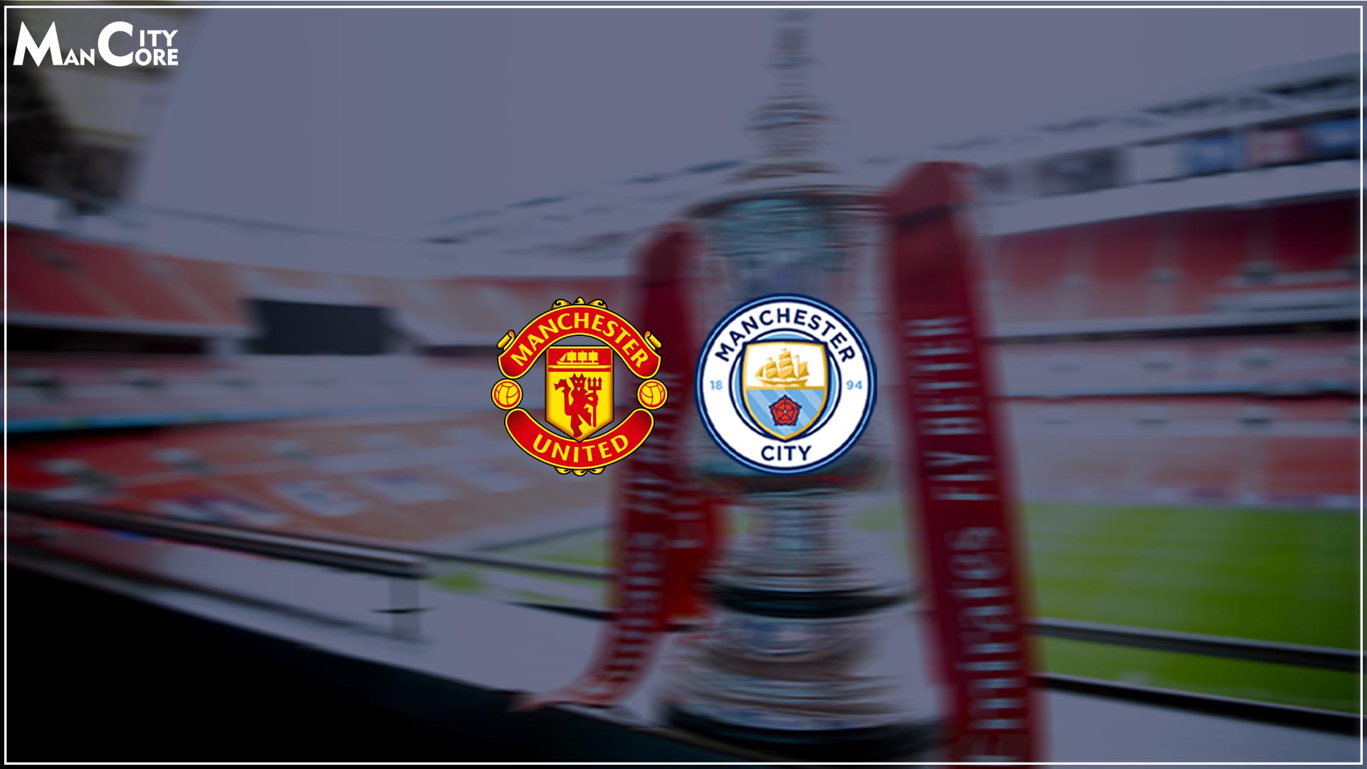 Man City vs Man Utd: FA Cup Final Preview and Prediction